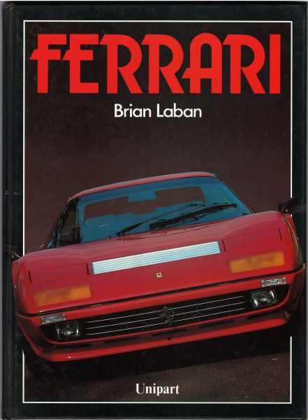 Ferrari, Brian Laban, UNIPART-Verlag, Erscheinungsjahr 1985, 64 Seiten, ISBN 3-8122-0181-X