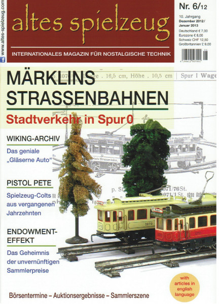 altes spielzeug, Heft 6, Dezember 2012 / Januar 2013, Inhalt: u.a. Märklins Straßenbahnen, Wiking-Ar