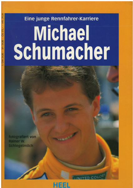 Eine junge Rennfahrer-Karriere Michael Schumacher, Rainer W. Schlegelmilch, HEEL, 1992, 84 Seiten