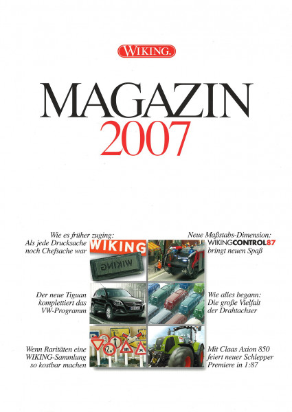 WIKING MAGAZIN 2007, Themen: u.a. WIKING 1:32 / Drahtachser / ..., DIN-A4, 52 Seiten, Wiking