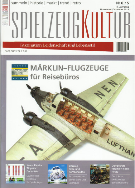 SPIELZEUGKULTUR, Heft 6, November / Dezember 2015, Inhalt: u.a. Märklin Reisebüro-Flugzeuge, Alfa-Ro