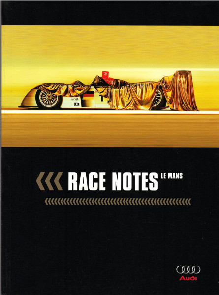 RACE NOTES LE MANS, Inhalt: 24 Stunden 2002 - 24 Storys, Audi AG Sport Marketing, 138 Seiten