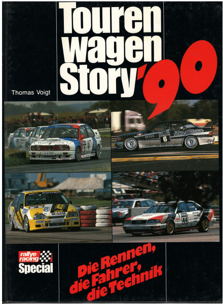 Tourenwagen Story '90, Die Rennen, die Fahrer, die Technik, Autor: Thomas Voigt, top special Verlag