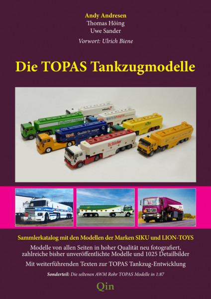 Die TOPAS Tankzugmodelle - Sammlerkatalog, A. Andresen / T. Höing / U. Sander, 1. Auflage (Limited)