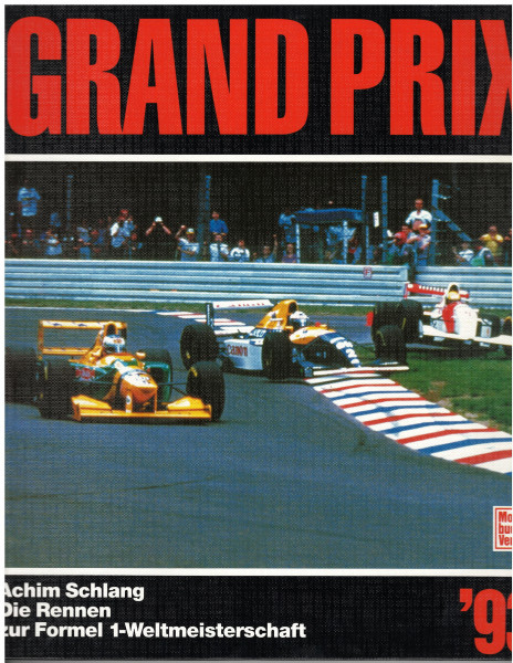 GRAND PRIX '93 - Die Rennen zur Formel 1-WM, Achim Schlang, Motorbuch Verlag, 192 Seiten, 1993