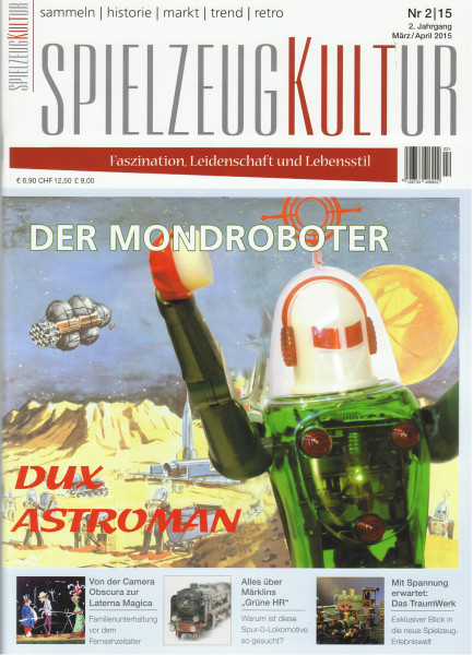SPIELZEUGKULTUR, Heft 2, März / April 2015, Inhalt: u.a. DUX Astroman Mondroboter, Nano Express