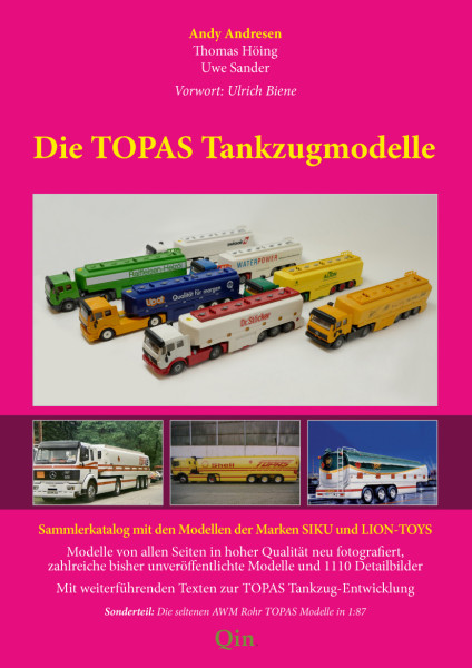 Die TOPAS Tankzugmodelle - Sammlerkatalog, A. Andresen / T. Höing / U. Sander, 2. Auflage (Limited)