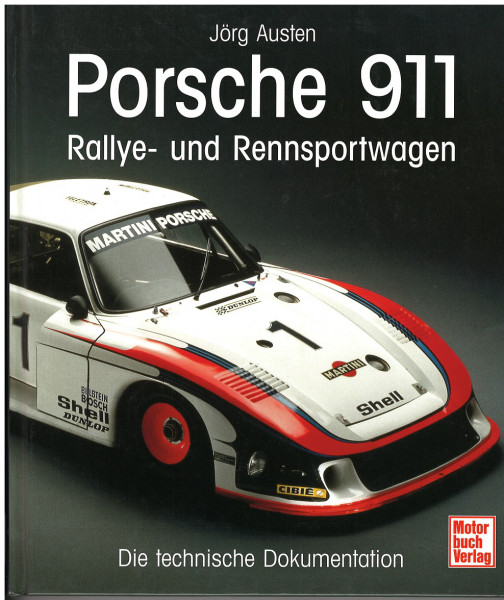 Porsche 911 - Rallye- und Rennsportwagen, Motorbuch Verlag, 1. Auflage 2006, 336 Seiten