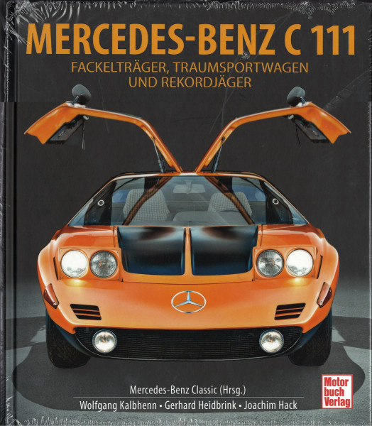 MERCEDES-BENZ C 111 - FACKELTRÄGER, TRAUMSPORTWAGEN UND REKORDJÄGER, Motorbuch Verlag