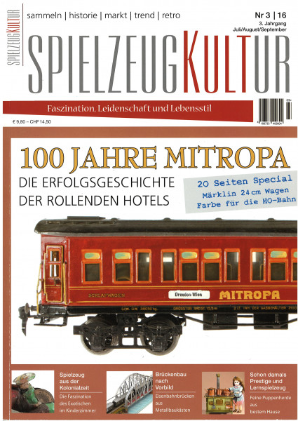 SPIELZEUGKULTUR, Heft 3, Juli bis September 2016, Inhalt: u.a. 100 Jahre Mitropa, Carrera-World, etc