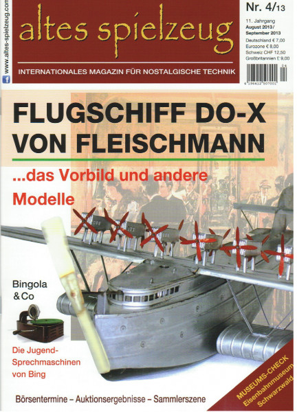 altes spielzeug, Heft 4, August 2013 / September 2013, Inhalt: u.a. Flugschiff DO-X, Bingola & Co Ju