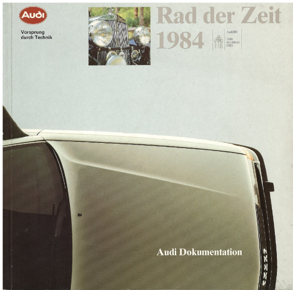 Rad der Zeit 1984, Inhalt: Unternehmensdoktmentation der Audi AG, Audi AG, Stand: 01/84, 120 Seiten