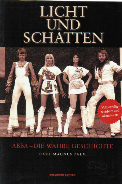 LICHT UND SCHATTEN, ABBA - DIE WAHRE GESCHICHTE, Auflage 2011, 656 Seiten, Carl Magnus Palm, BOSWORT