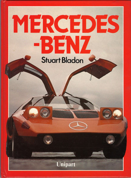 MERCEDES-BENZ, Stuart Bladon, UNIPART-Verlag, Erscheinungsjahr 1985, 64 Seiten, ISBN 3-8122-0182-8