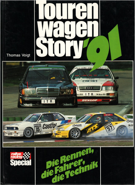 Tourenwagen Story '91, Die Rennen, die Fahrer, die Technik, Autor: Thomas Voigt, top special Verlag
